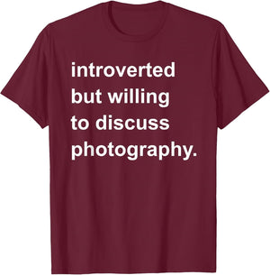 Introverted but Willing to Discuss Photography .