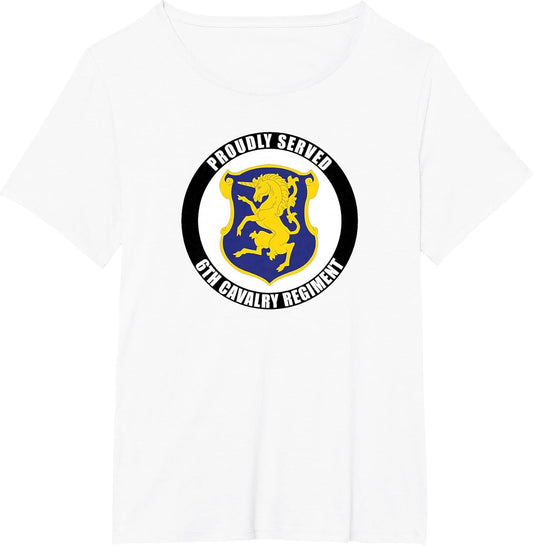 Proudly Served 6th Cavalry Regiment Army Veteran Military
