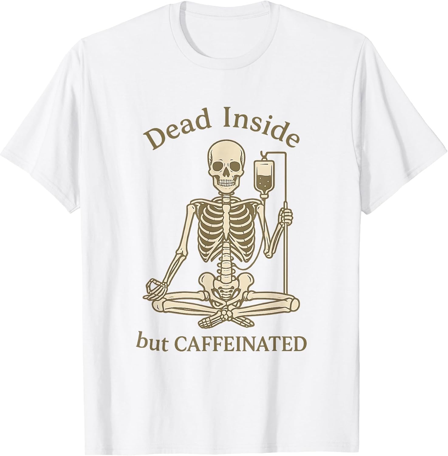 Dead Inside Caffeinated Funny Skeleton Coffee Sarcastic Meme