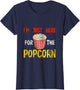 Im Just Here for The Popcorn