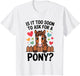 Kids is It Too Soon to Ask for A Pony Cute Horse Lover Design