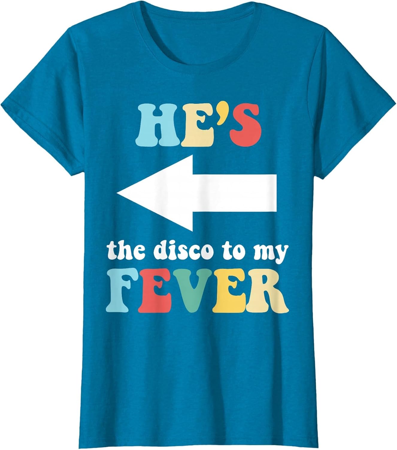 He's The Fever to My Disco Shirt Matching Disco Couple