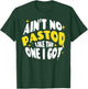 Ain't No Pastor Like The One I Got