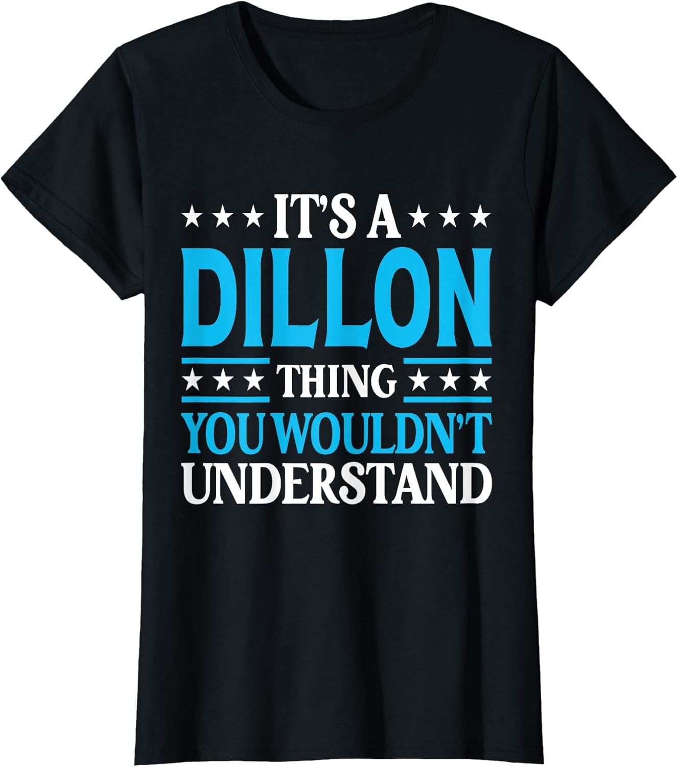It's A Dillon Thing Wouldn't Understand Personal Name Dillon