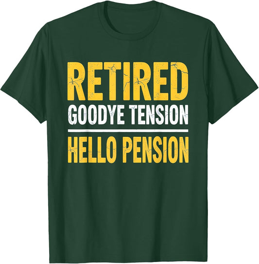 Retired Goodbye Tension Hello Pension Funny Retirement