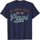 My Favorite People Call Me Papi - Funny Papi Birthday