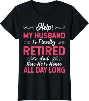 Funny My Husband is Finally Retired Retirement for Wife