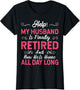 Funny My Husband is Finally Retired Retirement for Wife