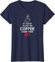 If I Have to Put My Coffee Down Then NO | Coffee T Shirt