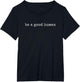 Funny Motivational Be A Good Human