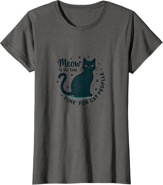 Meow is The Time Cat People Feline Lover Gift