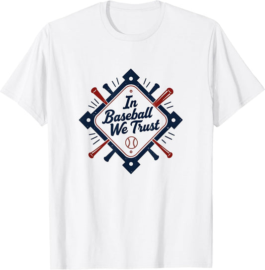 Baseball Shirt - in Baseball We Trust Fan Graphic