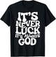 It's Never Luck It's Always God