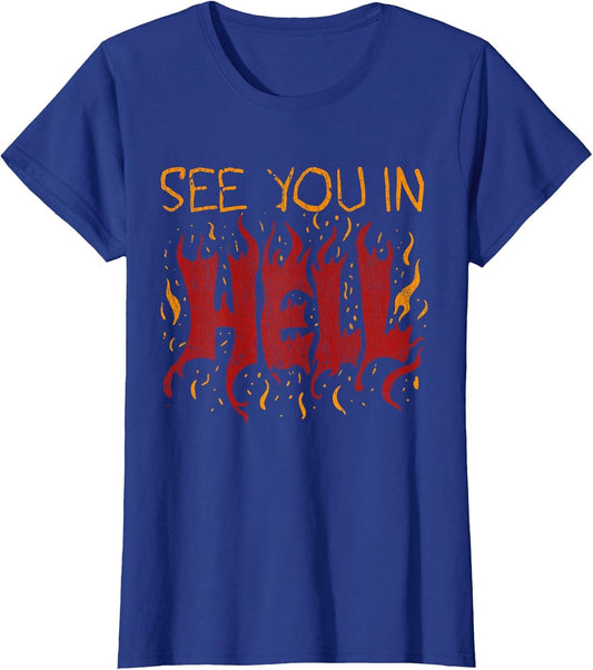 See You in Hell Cool Quote Show Your Strong Personality