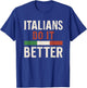 Italians Do It Better Patriotic Graphic