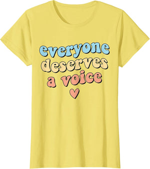Everyone Deserves A Voice Speech Language Pathologist Groovy