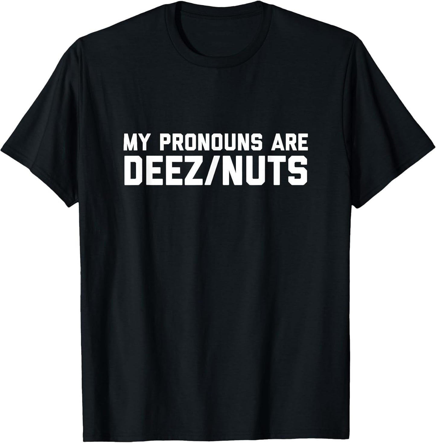 I Identify As Deez Nuts - Silly Pronouns Sarcasm Got Em Meme