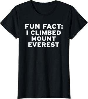 Fun Fact I Climbed Mount Everest Hiking Enthusiast Hobbies