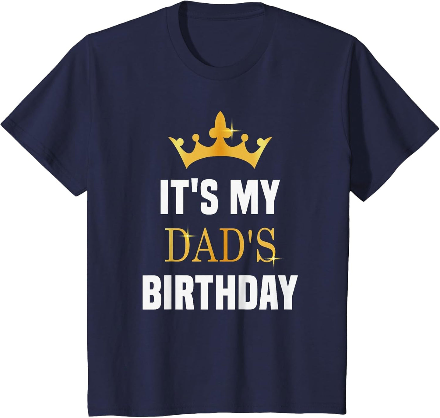 Its My Dad's Birthday Fun Sibling Bday Celebration Party