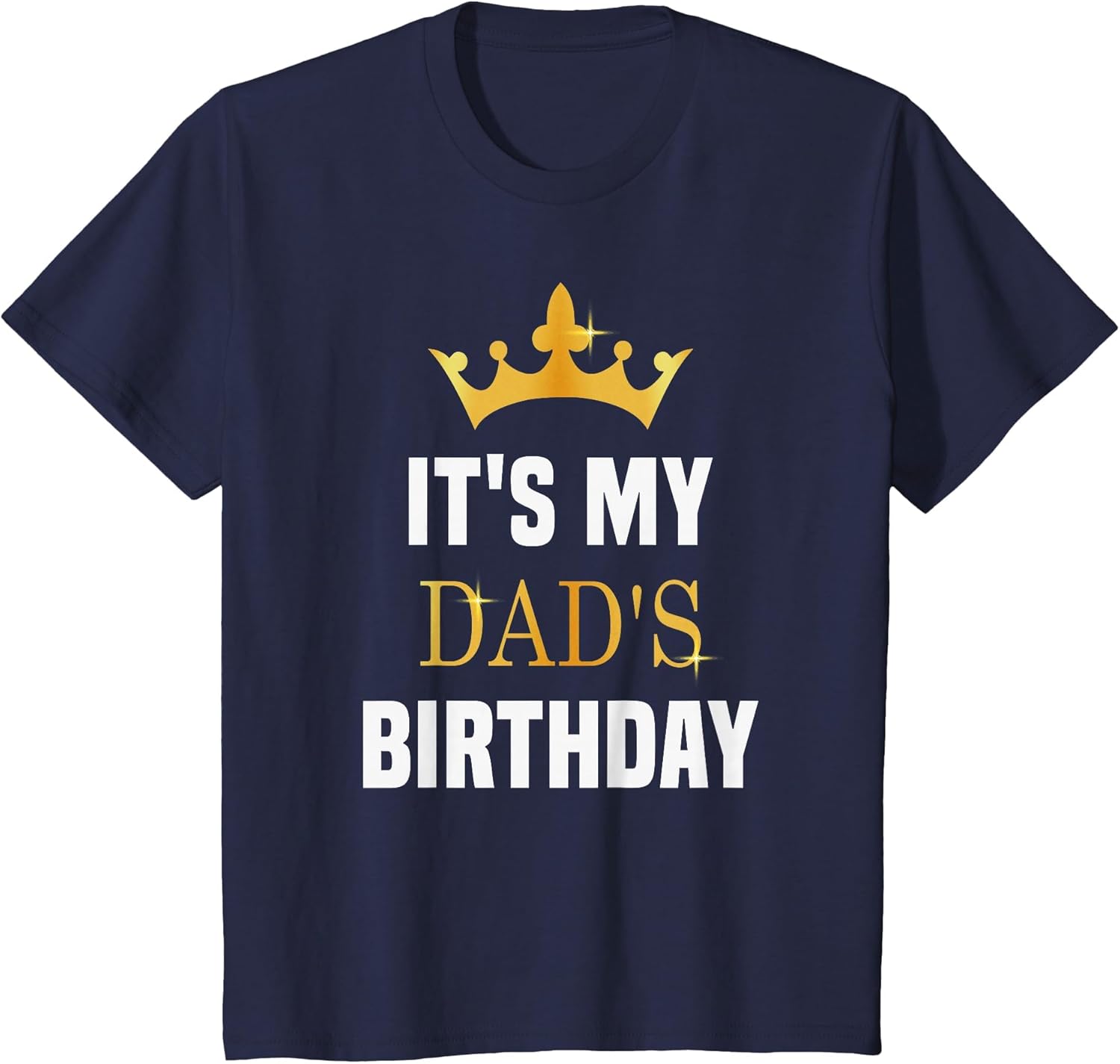 Its My Dad's Birthday Fun Sibling Bday Celebration Party