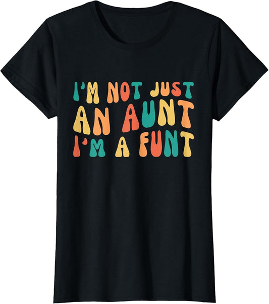 Funny Retro Vintage I'm not just an Aunt I'm a funt