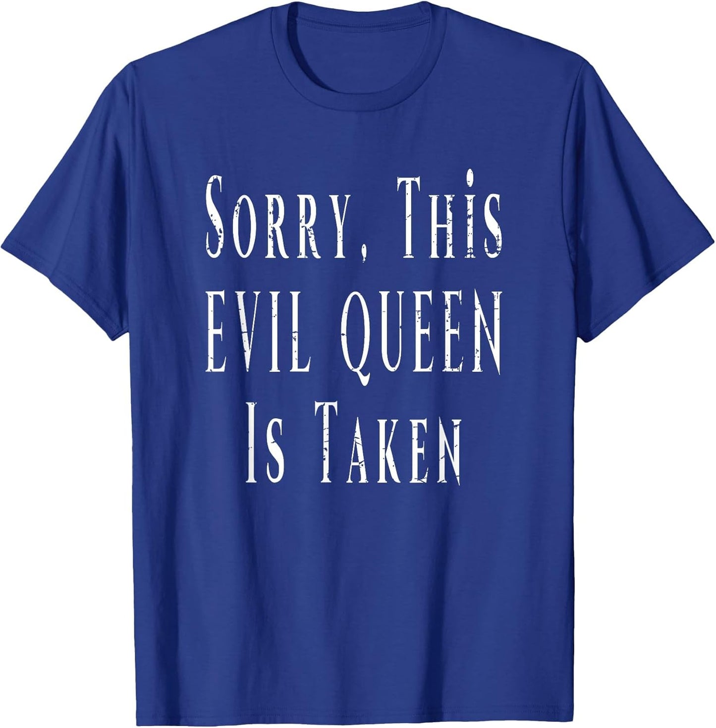Matching Couples Sorry This Evil Queen is Taken Halloween