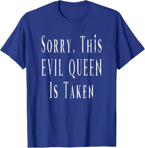 Matching Couples Sorry This Evil Queen is Taken Halloween