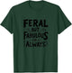 Feral but Fabulous Always Wild Spirit Design