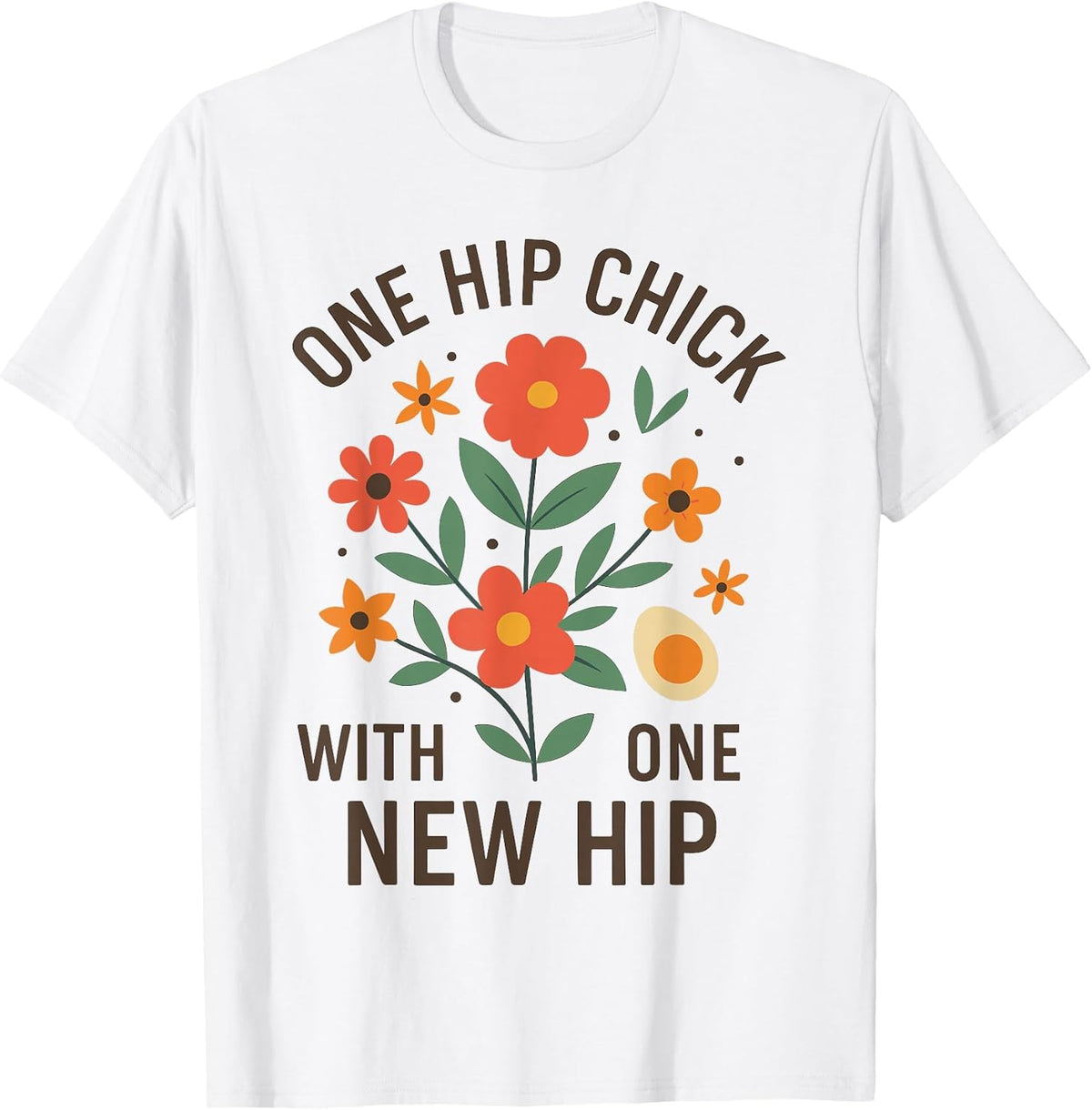 One Hip Chick with One New Hip Shirt, Funny Hip Replacement