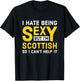 Scottish - I Hate Being Sexy