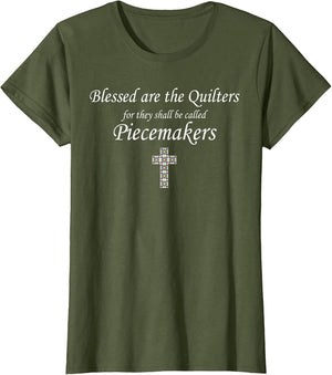 Blessed are The Quilters for Them Shall Called piecemakers
