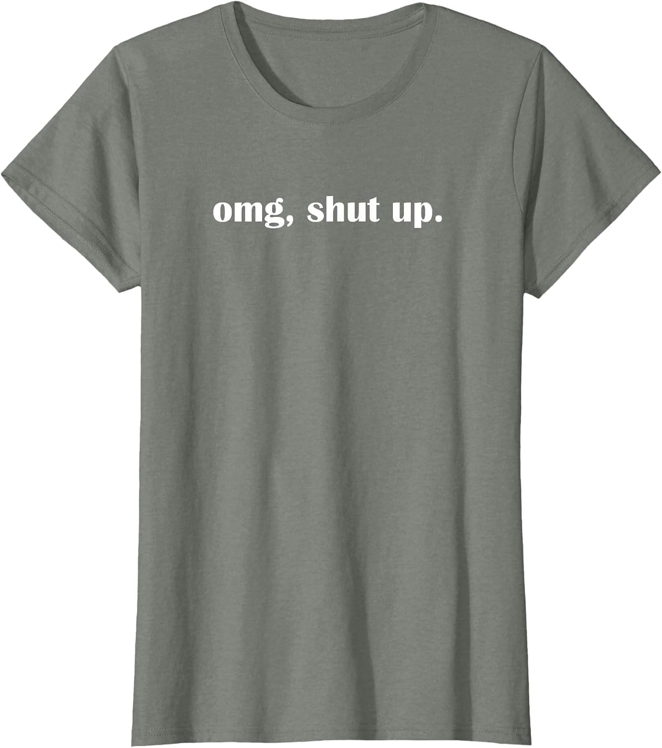 OMG Shut up, Funny, Sarcastic, Joke, Family