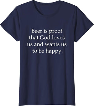 Beer is Proof That God Loves us and Wants us to be Happy