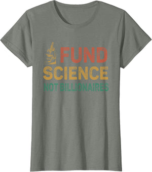 Fund Science not Billionaires Funny Political Fund Science