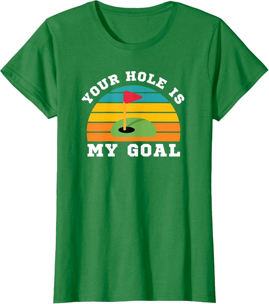 LGBT Funny Gay Golf Cruising - Your Hole is My Goal