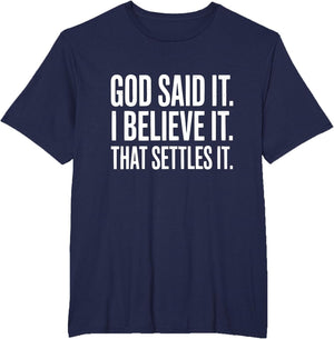 God Said It I Believe It That Settles It Inspirational , Men's Big and Tall, Navy Blue, 4X Tall