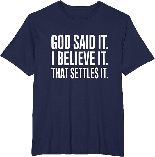 God Said It I Believe It That Settles It Inspirational , Men's Big and Tall, Navy Blue, 4X Tall