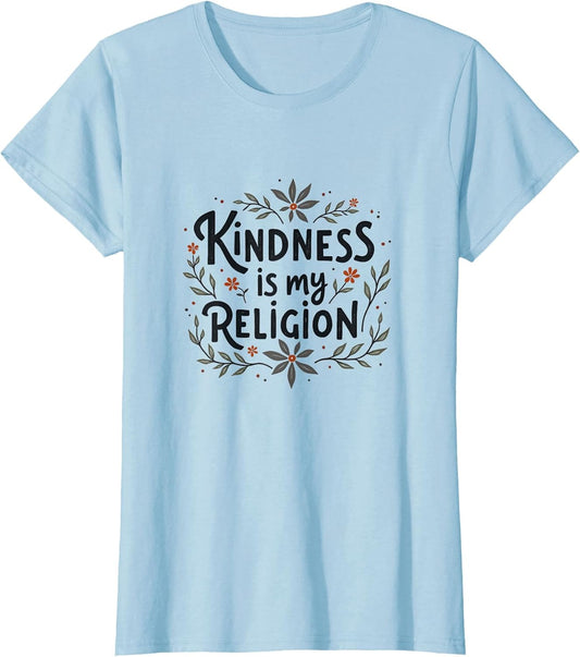 Kindness Is My Religion Inspirational Design