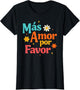 Spanish Motivational More Loves Please Mas Amor Por Favor