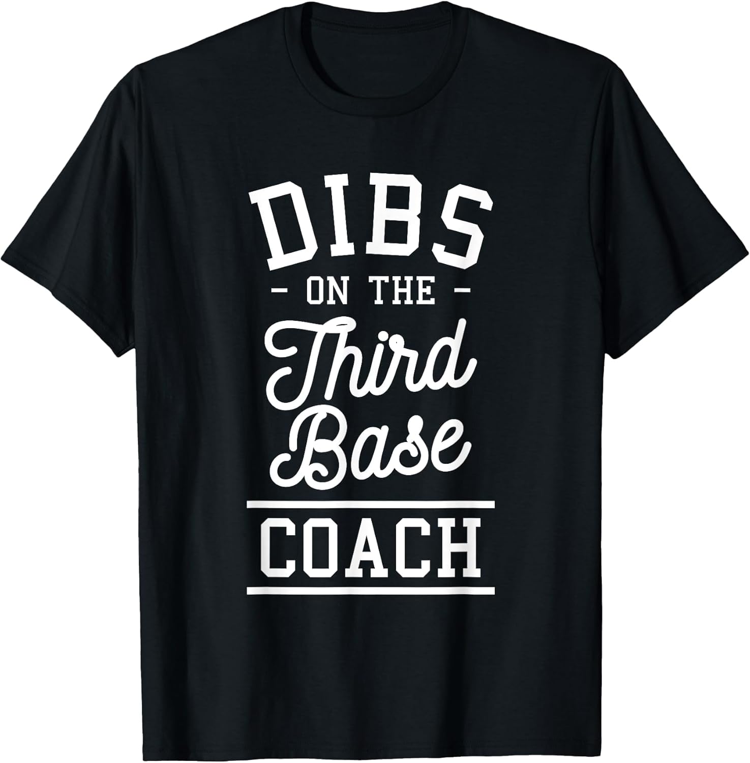 Dibs On The Third Base Coach Baseball Coaches