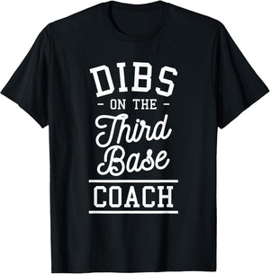 Dibs On The Third Base Coach Baseball Coaches