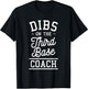 Dibs On The Third Base Coach Baseball Coaches