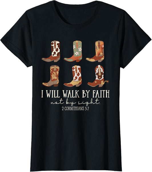 I Will Walk by Faith Not by Sight Cowboy Boots Jesus Christ