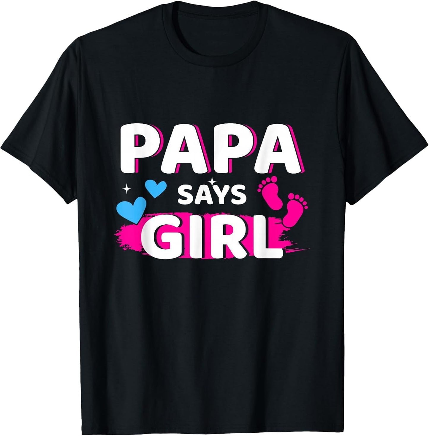 Gender Reveal papa says Girl Matching Family Baby Party
