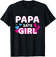 Gender Reveal papa says Girl Matching Family Baby Party