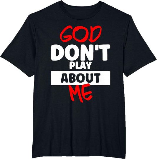 God Don't Play About Me