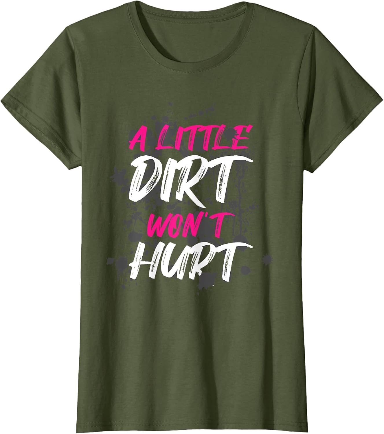 A Little Dirt Wont Hurt Muddy Race Mud Run