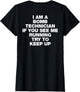 I Am A Bomb Technician If You See Me Running Try to Keep Up