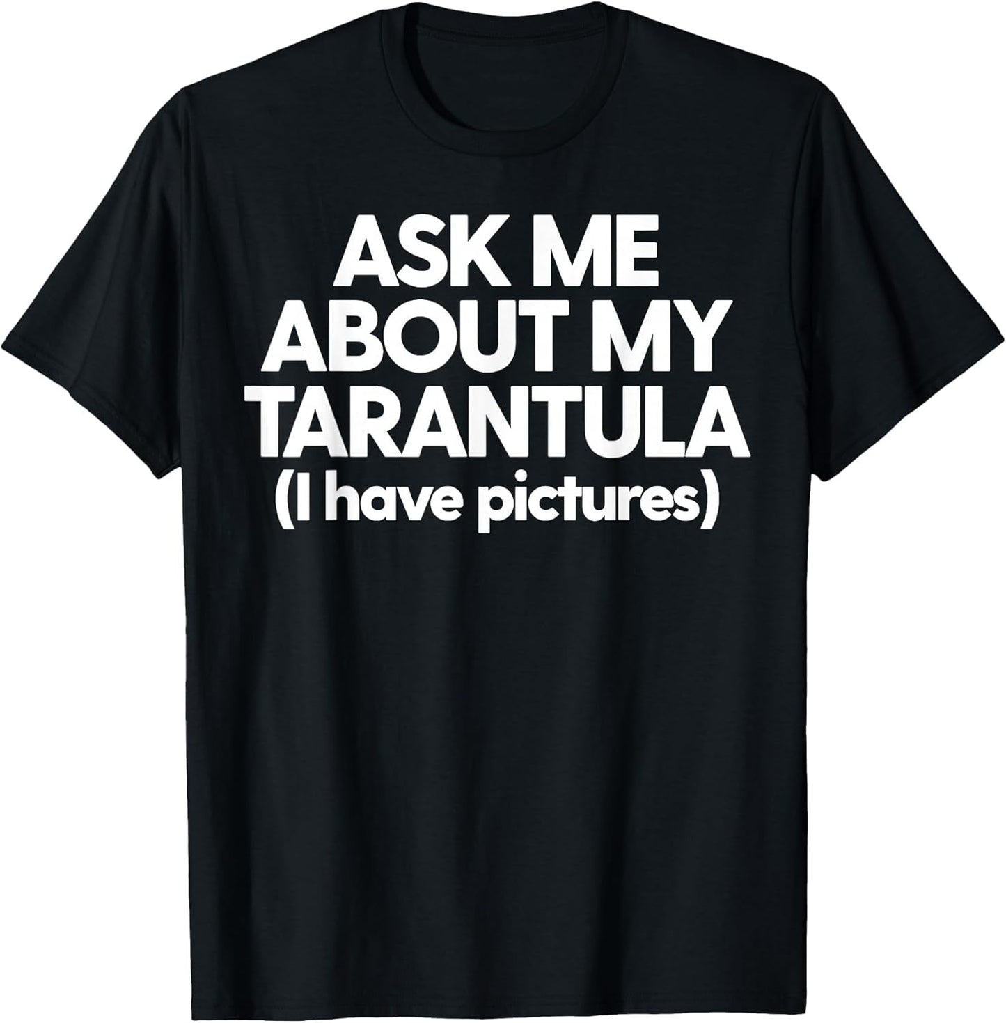 Tarantula Dad Tarantula Mom Funny Ask Me About My Tarantula