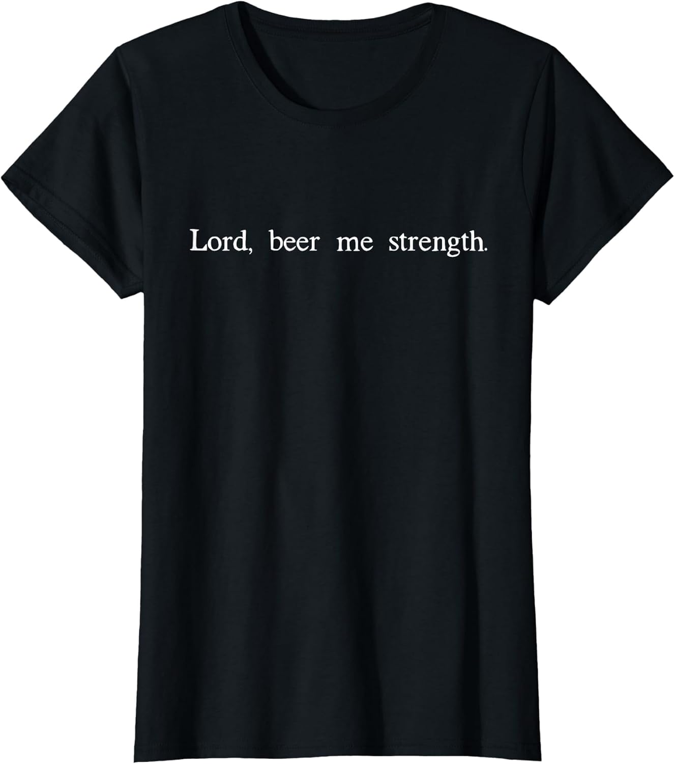 Lord Beer Me Strength